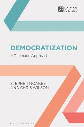 Democratization: A New Introduction: A Thematic Approach (Political Analysis)