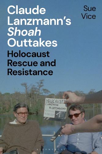 Claude Lanzmann�s 'Shoah' Outtakes: Holocaust Rescue and Resistance
