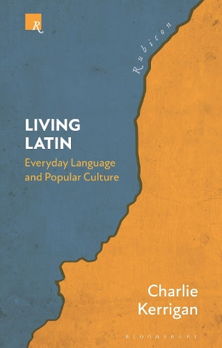Living Latin: Everyday Language and Popular Culture (Rubicon)