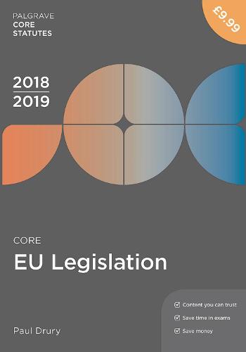 Core EU Legislation 2018-19 (Macmillan Core Statutes)