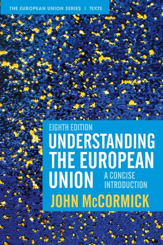Understanding the European Union: A Concise Introduction (The European Union Series)