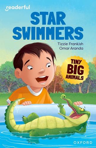 Readerful Independent Library: Oxford Reading Level 8: Tiny Big Animals · Star Swimmers