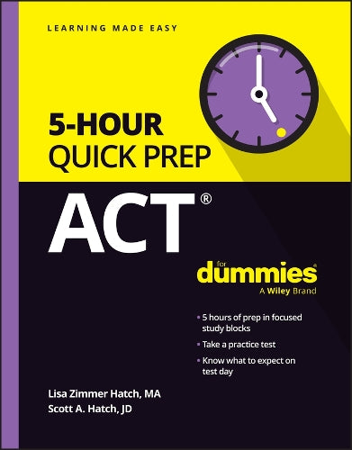 ACT 5-Hour Quick Prep For Dummies (For Dummies (Career/education))