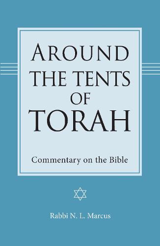 Around the Tents of Torah: Commentary on the Bible