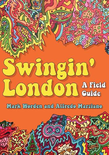 Swingin' London: A Field Guide