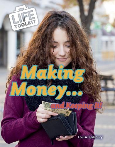 Making Money...and Keeping It! (Life Toolkit)