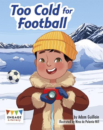 Too Cold for Football (Engage Literacy Lime)