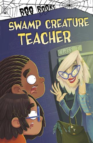 Swamp Creature Teacher (Boo Books)