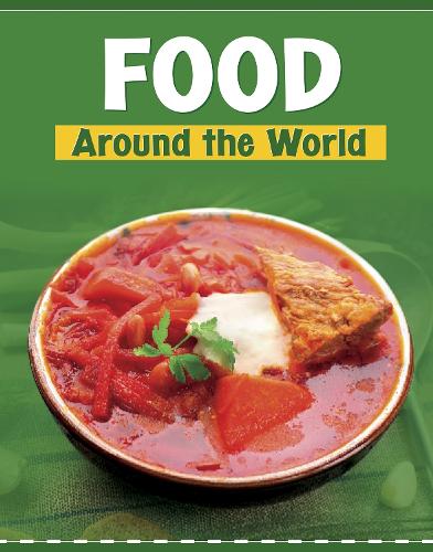 Food Around the World (Customs Around the World)