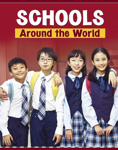 Schools Around the World (Customs Around the World)