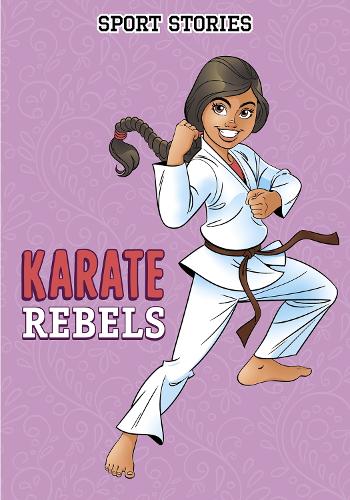 Karate Rebels (Sport Stories)