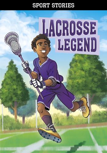 Lacrosse Legend (Sport Stories)