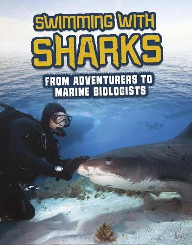 Swimming with Sharks: From Adventurers to Marine Biologists (Sharks Close-Up)