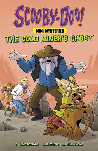 The Gold Miner's Ghost (Scooby-Doo! Mini Mysteries)