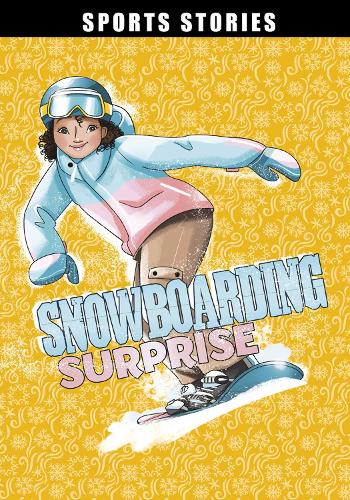 Snowboarding Surprise (Sport Stories)