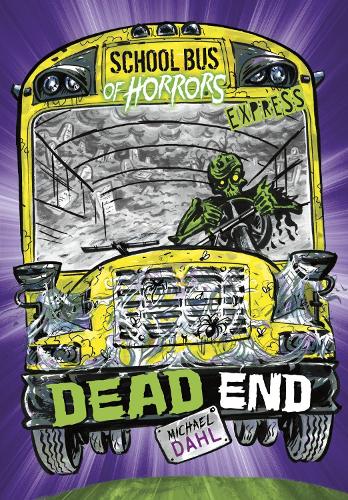 Dead End - Express Edition (School Bus of Horrors - Express Edition)