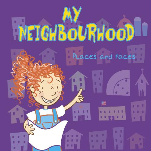 My Neighbourhood: Places and Faces (All about Me)