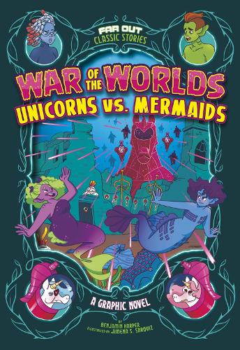War of the Worlds Unicorns vs Mermaids (Far Out Classic Stories)