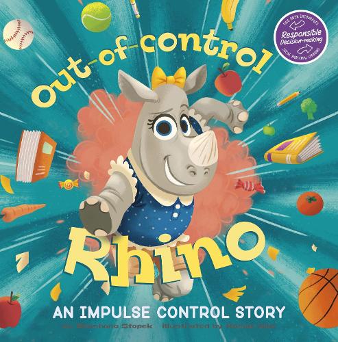 Out-of-Control Rhino: An Impulse Control Story (My Spectacular Self) - Perfect for teaching responsible decision-making to young children!