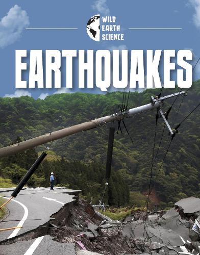 Earthquakes (Wild Earth Science)
