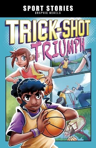 Trick-Shot Triumph (Sport Stories Graphic Novels)