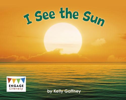 I See the Sun (Engage Literacy Pink)