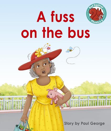 A fuss on the bus (Red Squirrel Phonics Level 3 Set 2)