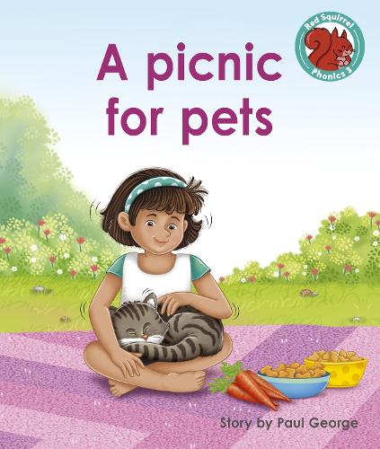 A picnic for pets (Red Squirrel Phonics Level 3 Set 2)