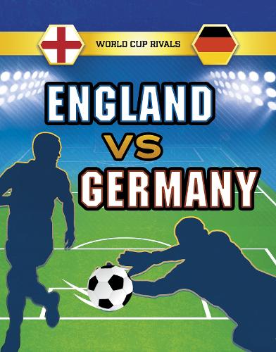 England vs Germany (World Cup Rivals)