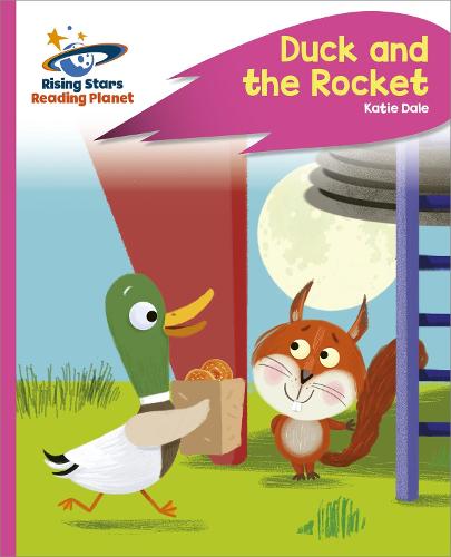 Reading Planet - Duck and the Rocket - Pink C: Rocket Phonics (Rising Stars Reading Planet)