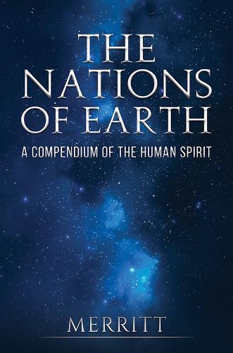 The Nations of Earth: A Compendium of the Human Spirit