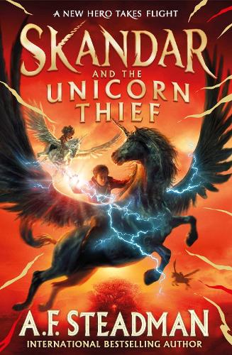 Skandar and the Unicorn Thief: The major new hit fantasy series (Volume 1)