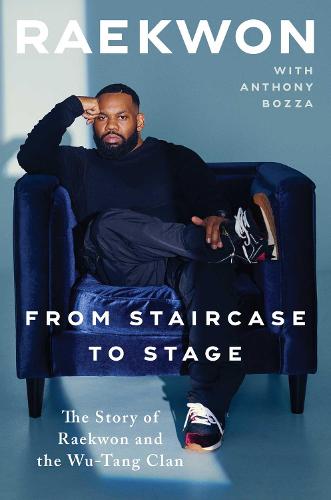 From Staircase to Stage: The Story of Raekwon and the Wu-Tang Clan