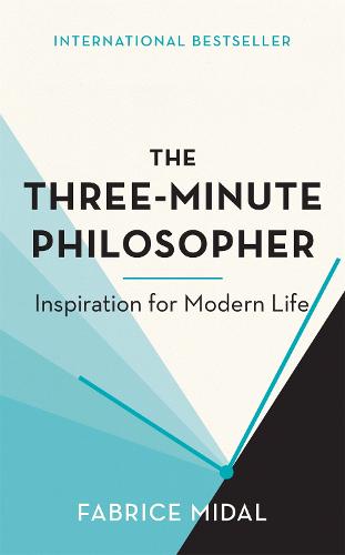 The Three-Minute Philosopher: Inspiration for Modern Life