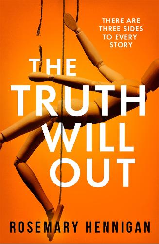 The Truth Will Out: The tense and utterly gripping debut full of twists and turns for 2022!