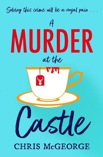 A Murder at the Castle: A festive cosy murder mystery for fans of The Windsor Knot and Knives Out