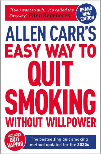 Allen Carr's Easy Way to Quit Smoking Without Willpower - Includes Quit Vaping: The Best-selling Quit Smoking Method Updated for the 2020s