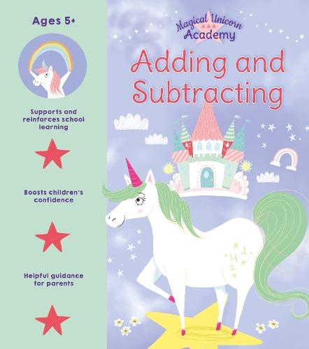 Magical Unicorn Academy: Adding and Subtracting (Magical Unicorn Academy, 1)