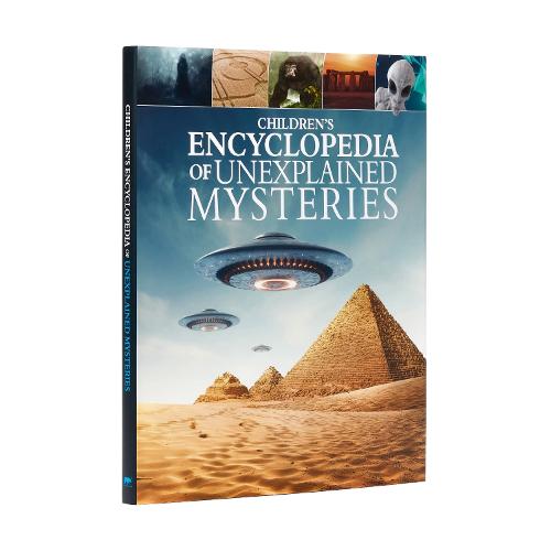 Children's Encyclopedia of Unexplained Mysteries (Arcturus Children’s Reference Library, 15)