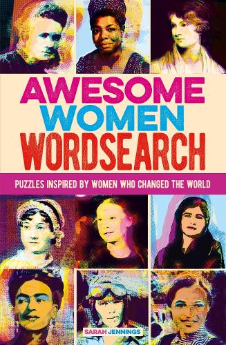 Awesome Women Wordsearch: Puzzles Inspired by Women who Changed the World (Arcturus Themed Puzzles)