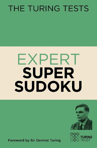 The Turing Tests Expert Super Sudoku (The Turing Tests, 10)