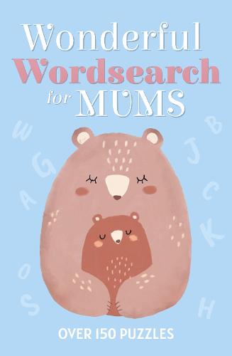 Wonderful Wordsearch for Mums: Over 150 Puzzles