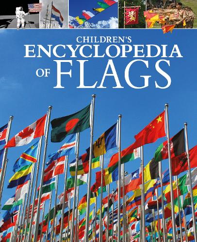 Children's Encyclopedia of Flags (Arcturus Children�s Reference Library, 16)
