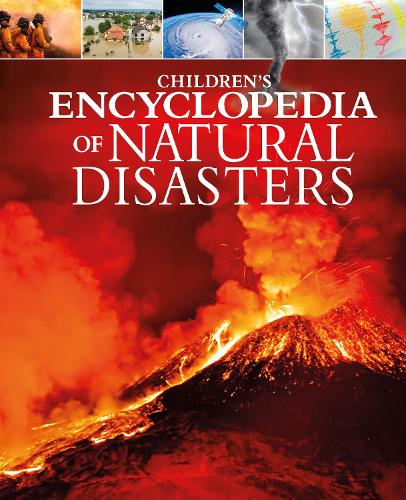 Children's Encyclopedia of Natural Disasters (Arcturus Children's Reference Library)