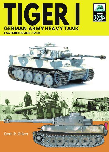 Tiger I, German Army Heavy Tank: Eastern Front, 1942 (Tank Craft)
