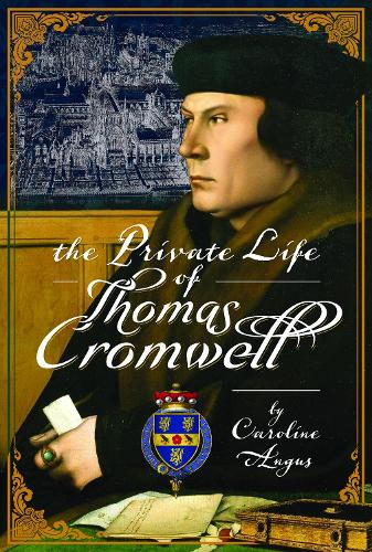 The Private Life of Thomas Cromwell