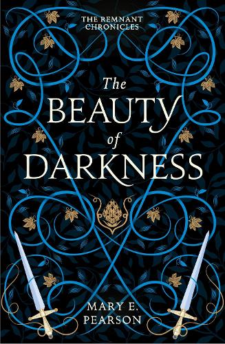 The Beauty of Darkness (The Remnant Chronicles)