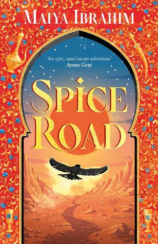 Spice Road: an epic young adult fantasy set in an Arabian-inspired land (The Spice Road Trilogy)