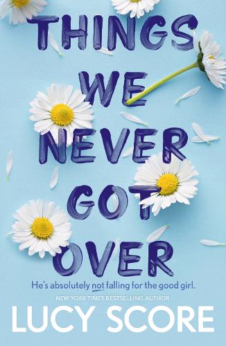 Things We Never Got Over: the TikTok bestseller and perfect summer romcom! (Knockemout Series)