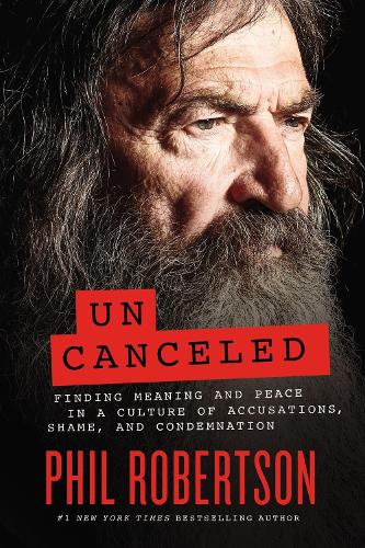 Uncancelled: Finding Meaning and Peace in a Culture of Accusations, Shame, and Condemnation